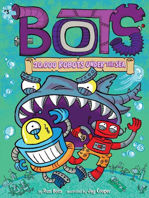 Title details for 20,000 Robots Under the Sea by Russ Bolts - Wait list